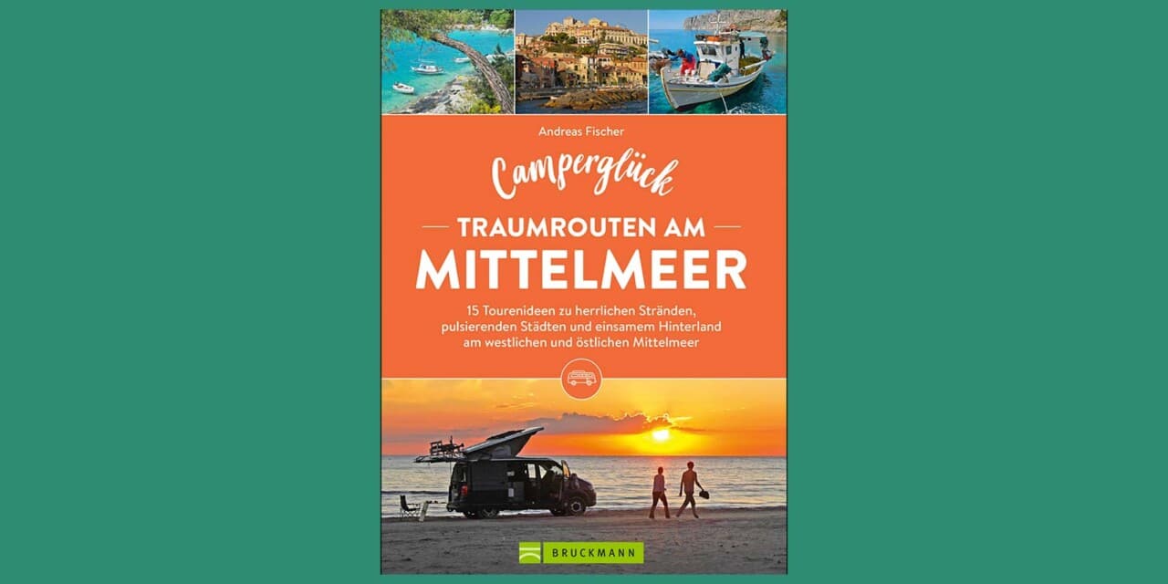 Buchtipp für die Urlaubsplanung: Traumrouten am Mittelmeer