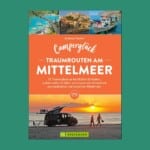 Buchtipp für die Urlaubsplanung: Traumrouten am Mittelmeer