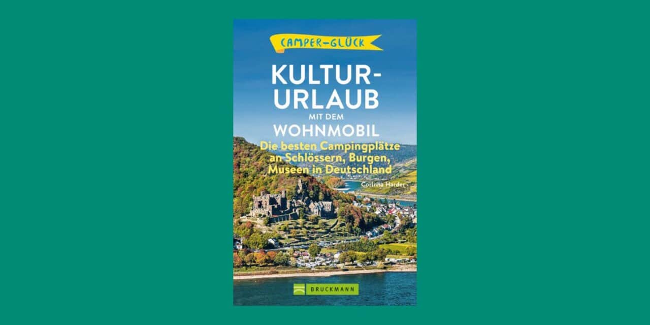 Buchtipp: Kultur-Urlaub mit dem Wohnmobil