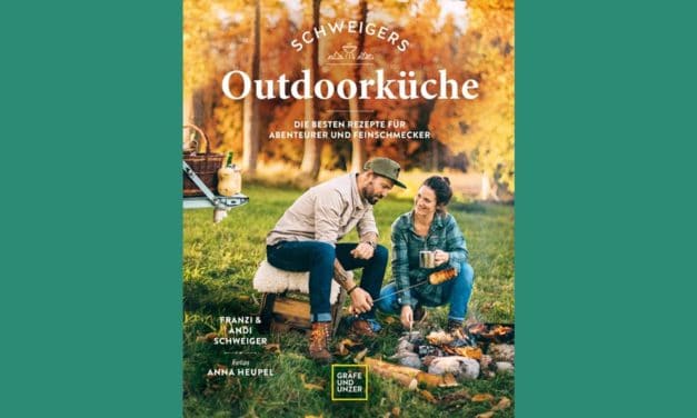 Schweigers Outdoorküche: Camping-Rezepte vom Sternekoch